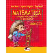 Matematica. Culegere de exercitii si probleme pentru clasele I-IV - Maior