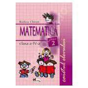 Matematica. Caietul elevului pentru clasa a IV-a. Partea a II-a - Rodica Chiran