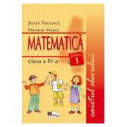 Matematica. Caietul elevului pentru clasa a IV-a. Partea I - Stefan Pacearca