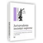 Jurisprudenta instantei supreme in unificarea practicii judiciare (1969-2008)