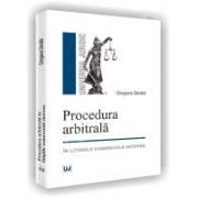 Procedura arbitrala. In litigiile comerciale interne