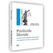 Profesiile liberale: reglementare, doctrina, jurisprudenta