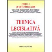 Tehnica legislativa. Editia I. Bun de tipar 30 octombrie 2008