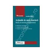 Actiunile de carte funciara. Studiu de doctrina si jurisprudenta