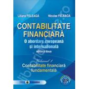 Set: Contabilitate financiara. O abordare europeana si internationala. Vol. I - Contabilitate financiara fundamentala si Vol. II - Contabilitate financiara aprofundata