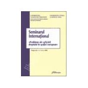 Seminarul international. Probleme ale aplicarii dreptului in spatiul european. Targoviste 5-7 iunie 2008