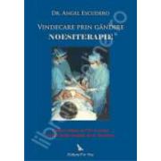 Vindecare prin gandire. Noesiterapia. Contine CD