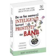 De ce fac oamenii inteligenti lucruri prostesti cu bani