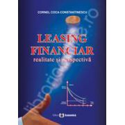 Leasing financiar. Realitate si perspectiva