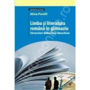 Limba si literatura romana in gimnaziu. Structuri didactice deschise