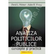 Analiza politicilor publice. Concepte si practica