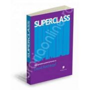 Superclass. Elita globala a puterii si lumea sa