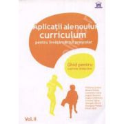 Aplicatii ale noului curriculum pentru invatamantul prescolar. Ghid pentru cadrele didactice - Volumul. II