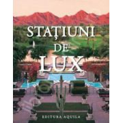 Statiuni de lux