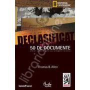 Declasificat - 50 de documente strict-secrete care au schimbat istoria