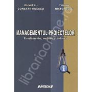 Managementul Proiectelor. Fundamente, metode si tehnici