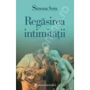 Regasirea intimitatii