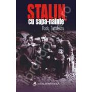 Stalin, cu sapa-nainte