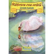 Ratusca cea urata. Poveste ilustrata