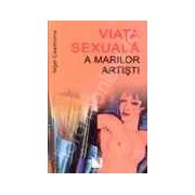 Viata sexuala a marilor artisti