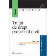 Tratat de drept procesual civil. Ed. a II-a