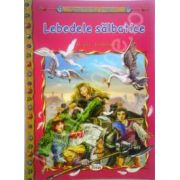 Lebedele salbatice, carte ilustrata pentru copii (Colectia Comorile Lumii)