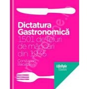 Dictatura gastronomica. 1501 Feluri de Mancari din 1935