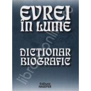 Evrei in lume. Dictionar biografic