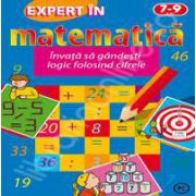 Expert in matematica. Invata sa gandesti logic folosind cifrele