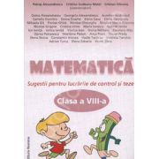 Matematica clasa a VIII-a Smestrul I. Sugestii pentru lucrarile de control si teze