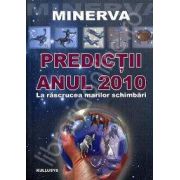 Predictii. Anul 2010 - La rascrucea marilor schimbari