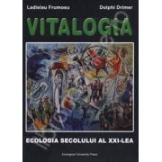 Vitalogia. Ecologia secolului al XXI-lea