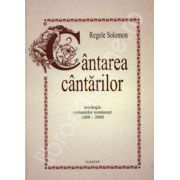 Cantarea cantarilor. Antologia variantelor romanesti 1688-2008