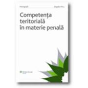 Competenta teritoriala in materie penala