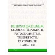 Dictionar Enciclopedic de Geodezie, Topografie, Fotogrammetrie, Teledetectie, Cartografie si Cadastru