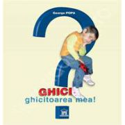 Ghici Ghicitoarea mea!