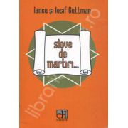 Slove de martiri...
