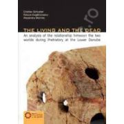 The Living and the Dead An analysis of the relationship between the two worlds during Prehistory at the Lower Danube