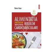 Alimentatia preventiva impotriva bolilor cardiovasculare