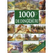 1000 de dinozauri