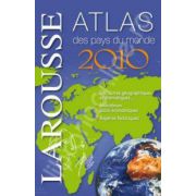 Atlas Larousse 2010 des pays du monde