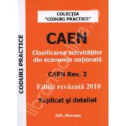 CAEN 2010. Clasificarea activitatilor din economia nationala (Explicat si detaliat)