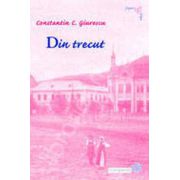 Din trecut - Constantin C. Giurescu