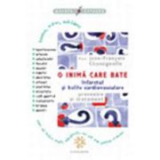 O inima care bate. Infarctul si bolile cardiovasculare (Prevenire si tratament)
