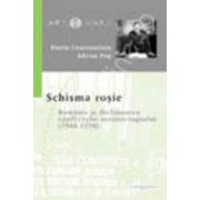 Schisma rosie (Romania si declansarea conflictului sovieto-iugoslav 1948-1950)
