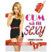 Cum sa fii sexy