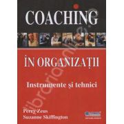 Coaching in organizatii. Instrumente si tehnici