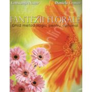 Fantezii florale. Ghid metodologic pentru optional