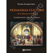 Pedagogia culturii. De la Homer la Platon