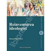 REINVENTAREA IDEOLOGIEI. O abordare teoretico-politica